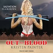 Out for Blood: House of Comarré, Book 4 | [Kristen Painter]