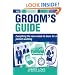 Groom's Guide: Everything the Man Needs to Know for a Perfect Wedding