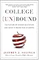 College (Un)bound: The Future of Higher Education and What It Means for Students