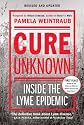 Cure Unknown: Inside the Lyme Epidemic