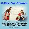 D-Day For Divorce: Helping You Through the Divorce Process