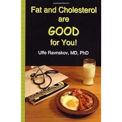 Fat and Cholesterol are Good for You