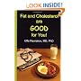 Fat and Cholesterol are Good for You