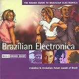 Various Artists - The Rough Guide to Brazilian Electronica ( Aud...