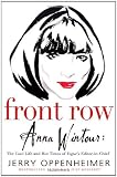 Front Row: Anna Wintour: The Cool Life and Hot Times of Vogues Editor in Chief