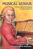 Musical Genius: A Story about Wolfgang Amadeus Mozart (Creative Minds Biography)