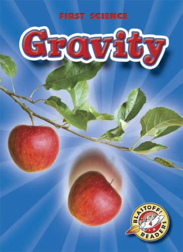Gravity (Blastoff! Readers: First Science)