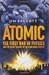 Atomic: The First War of Physics and the Secret History of the Atom Bomb 1939-49