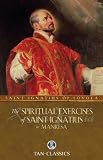 TAN Classic: The Spiritual Exercises of St Ignatius of Loyola (Tan Classics)