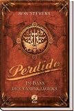 Perdido - Im Bann des Vampirj�gers - Rob Stevens