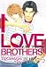 I LOVE BROTHERS! (バーズコミックス ルチルコレクション)
