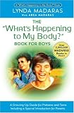 Whats Happening to My Body? Book for Boys : A Growing Up Guide for Parents and Sons