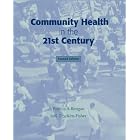 Community Health in the 21st Century (2nd Edition) by  Patricia A. Reagan and Jodi Brookins-Fisher