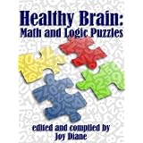 Healthy Brain: Math and Logic Puzzles ~ Joy Diane