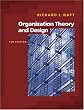 Organization Theory and Design (with InfoTrac )