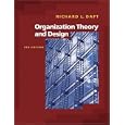 Organization Theory and Design (with InfoTrac )