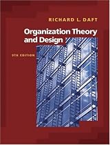Organization Theory and Design (with InfoTrac )