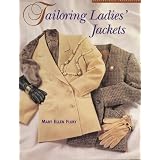 Tailoring Ladies Jackets: Step by Step Instructions ~ Mary Ellen Flury
