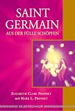 Saint Germain - Aus der F�lle sch�pfen - Elizabeth Clare Prophet