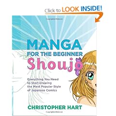 Manga for the Beginner Shoujo: Everything You Need to Start Drawing the Most Popular Style of Japanese Comics
