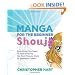 Manga for the Beginner Shoujo: Everything You Need to Start Drawing the Most Popular Style of Japanese Comics