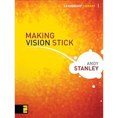 Making Vision Stick (Leadership Library)
