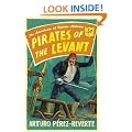 Pirates of the Levant: The Adventures of Captain Alatriste (Captain Alatriste 6)