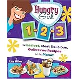 Hungry Girl 1-2-3: The Easiest, Most Delicious, Guilt-Free Recipes on the Planet