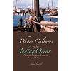 Dhow Cultures of the Indian Ocean: Cosmopolitanism, Commerce and Islam