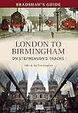 London to Birmingham : on Stephenson's tracks