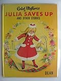 Enid Blyton's Julia saves up, and other stories