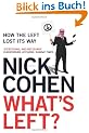What's Left?: How the Left Lost Its Way: How Liberals Lost Their Way
