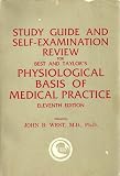 Study guide and self-examination review for Best and Taylor's Physiological basis of medical practice, eleventh edition