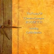 Christina Georgina Rossetti: The Poetry | [Christina Georgina Rossetti]