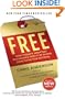 Free: How Today's Smartest Businesses Profit by Giving Something for Nothing