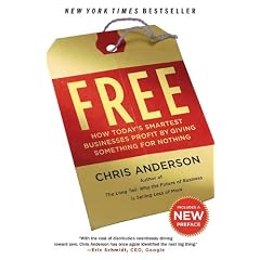 Free: How Today's Smartest Businesses Profit By Giving Something For Nothing
