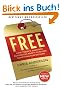 Free: How Today's Smartest Businesses Profit by Giving Something for Nothing