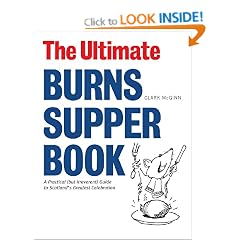 The Ultimate Burns Supper Book: A Practical (but Irreverent) Guide to Scotland's Greatest Celebration
