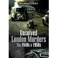 Unsolved London Murders: The 1940s and 1950s