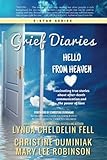 Grief Diaries: Hello From Heaven