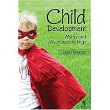 Child Development: Myths and Misunderstandings ~ Jean Mercer