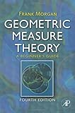 Geometric Measure Theory, Fourth Edition: A Beginner's Guide
