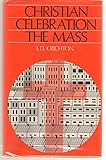 Christian celebration: the Mass