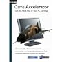 Game Accelerator (PC-CD) Get the Most Out of Your PC Gaming!