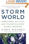 Storm World: Hurricanes, Politics, and the Battle Over Global Warming