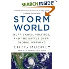 Storm World: Hurricanes, Politics, and the Battle Over Global Warming by Chris Mooney