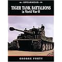 Tiger Tank Companies in World War II (Spearhead Series) (Paperback)