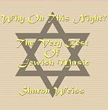 Why On This Night? The Very Best Of Jewish Music