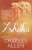 Ashoka : the search for India's lost emperor