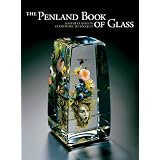 The Penland Book of Glass: Master Classes in Flamework Techniques ~ Ray Hemachandra